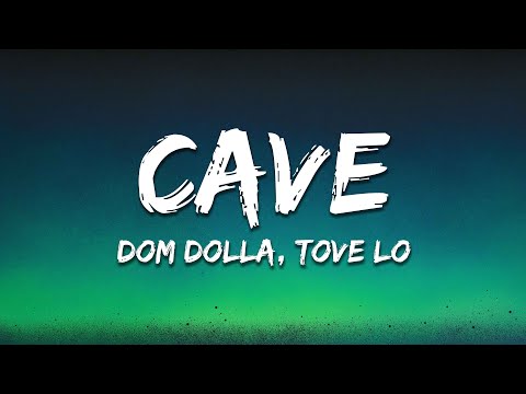 Dom Dolla, Tove Lo - CAVE (Lyrics)