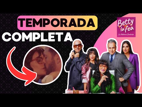 Betty la fea 2 RESUMEN COMPLETO | La historia continúa (Temporada 1)