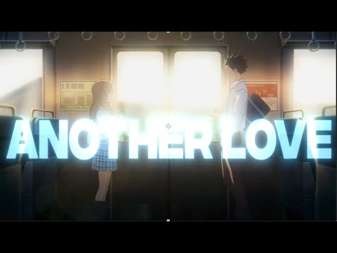 Another Love - A Silent Voice [AMV/edit]