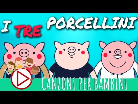 I Tre Porcellini - Canzoni per Bambini