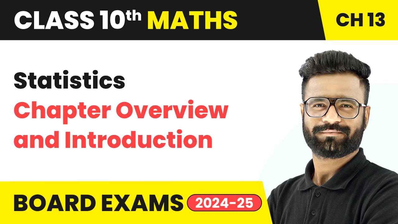 Statistics - Chapter Overview and Introduction |  Class 10 Maths Chapter 13 | CBSE 2024-25