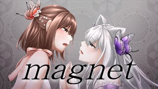 【オリジナルMV】magnet/minato(流星P)【歌ってみた】【鈴白ちょこる&灰咲しずく】