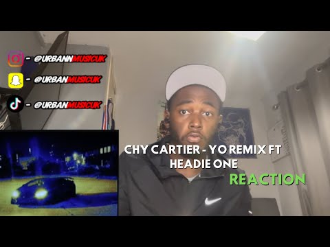 Chy Cartier Ft. Headie One - YO Remix (Official Lyric Video) [REACTION]