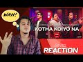 Reacting Kotha Koiyo Na | Coke Studio Bangla | Season 2 | Shiblu Mredha X Aleya Begum