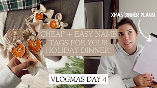 the CUTEST and EASIEST name tags for your holiday dinner! spend a day with me | Vlogmas Day 4!