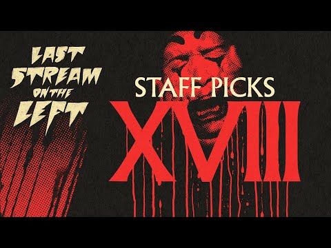 STAFF PICKS 18 /// Last Stream on The Left /// August 12th, 2025