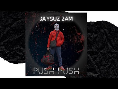 JAYSUZ 2AM - PUSH PUSH (prod. Klusiq) / 236 Sampler NR. 1