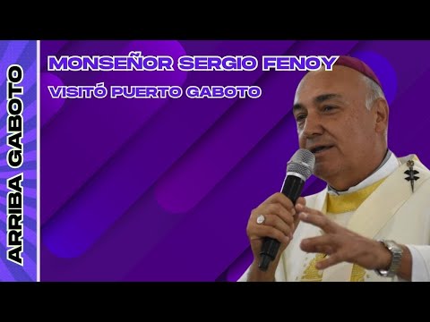 Monseñor Sergio Alfredo Fenoy | Arzobispo de Santa Fe , en Gaboto.