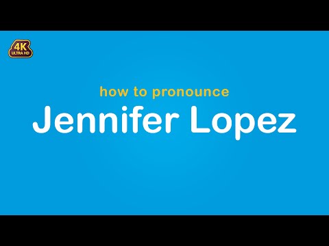 how to pronounce Jennifer Lopez