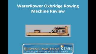 WaterRower Oxbridge Rowing Machine Review