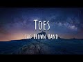 Zac Brown Band Toes Lyrics