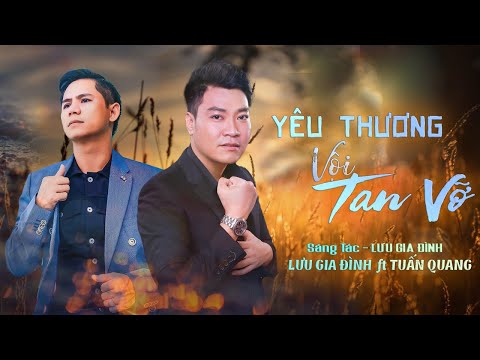 Yêu thương vội tan vỡ - Lưu Gia Đình