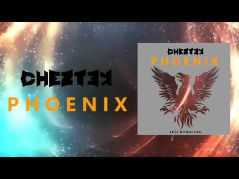 Cheztek - Phoenix (Original Mix) [Free Download]