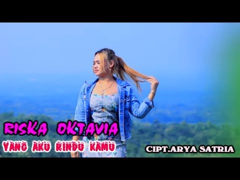Riska Oktavia - Yang Aku Rindu Kamu | Dangdut (Official Music Video)