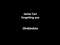 James Carr Forgetting you lyrics (Subtitulada)