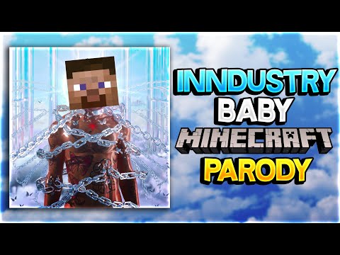 Minecraft Steve" - A MINECRAFT PARODY OF "Industry Baby