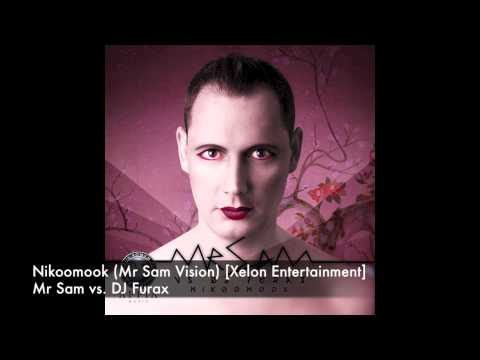 Mr Sam vs DJ Furax - Nikoomook (Mr Sam Vision) [Xelon Entertainment]