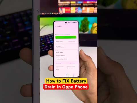 How to FIX Battery Drain in Oppo Mobile