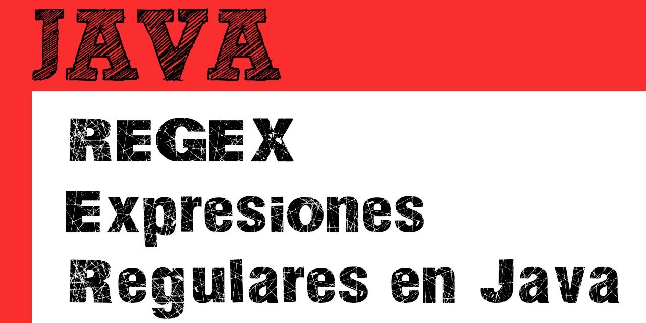 Expresiones regulares (Regex) en Java - Tutorial