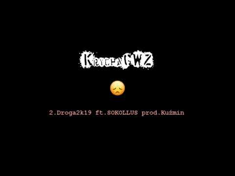 KrychaGWZ - Droga2k19 ft. SOKOLLUS prod. Kuzmin