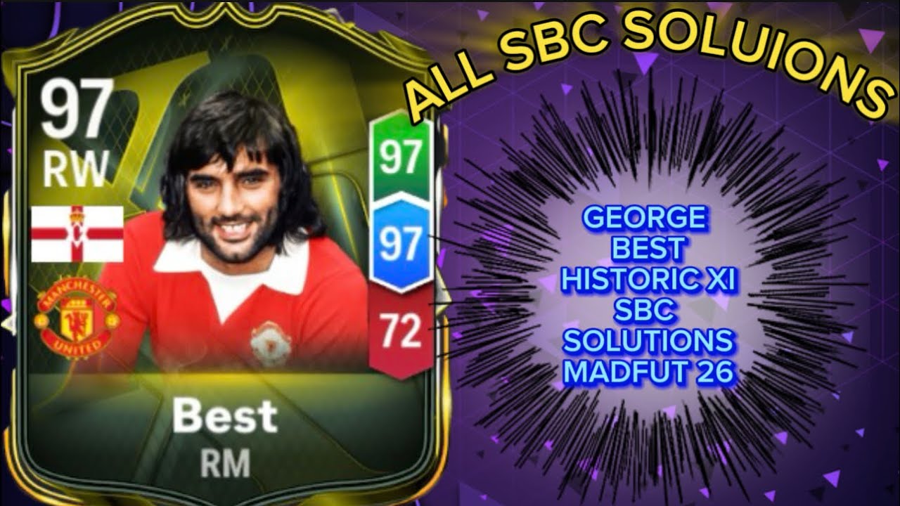 GEORGE BEST 97 RATED HISTORIC XI | ALL 14 MADFUT SOLUTIONS | MADFUT SBC SOLUTION | MADFUT 26  