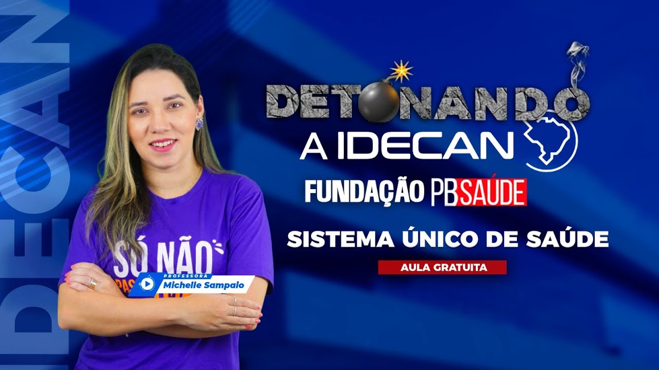 Detonando a IDECAN - Conhecimentos dos SUS | João Pessoa/PB e Fundação PB Saúde