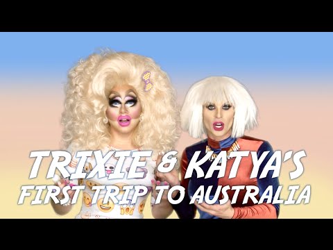 Trixie & Katya's First Trip to Australia