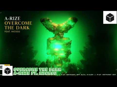 A-RIZE - Overcome The Dark (feat. Hicksu)