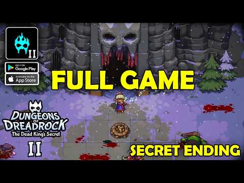 Dungeons of Dreadrock 2 Full Game Walkthrough & Secret Ending (iOS, Android) The Dead King's Secret