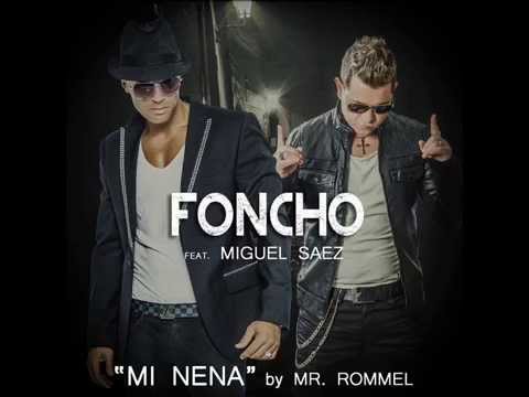 "MI NENA " FONCHO Feat MIGUEL SAEZ   By MR.ROMMEL audio