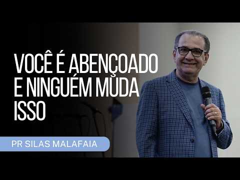 PR SILAS MALAFAIA I VOCÊ É ABENÇOADO E NINGUÉM MUDA ISSO