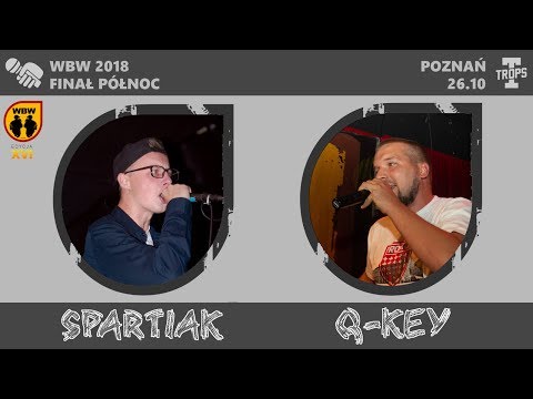 SPARTIAK vs Q-KEY 🎤 WBW 2018 🎤 Finał Północ (A) Freestyle Battle