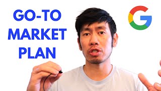 Product Marketing 101: Go-To-Market Plan (by an Ex-Google PMM)
