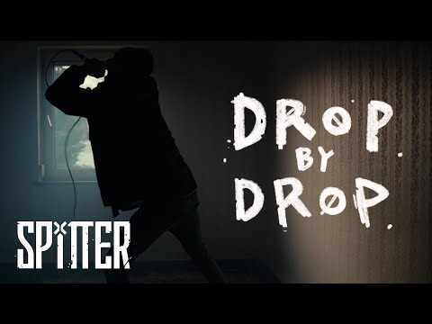 SPITTER - "Drop by Drop" (Official Music Video)