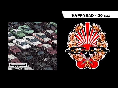 HAPPYSAD - 30 raz [OFFICIAL AUDIO]