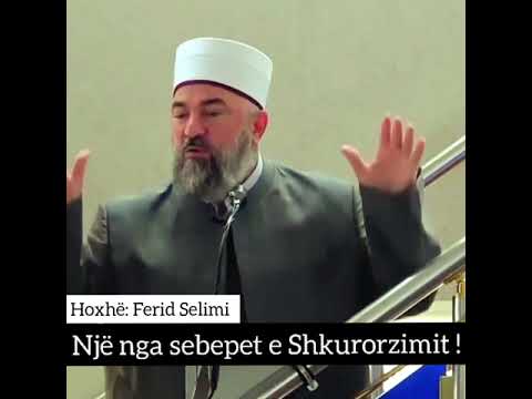 Një nga Sebepet e Shkurorzimit! - Hoxhë Ferid Selimi