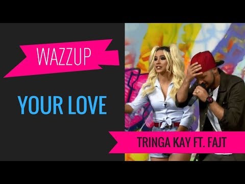Tringa Kay ft. Fajt - Your Love [Performanca] | WAZZUP