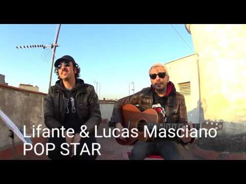 Pop Star - Lifante & Lucas Masciano