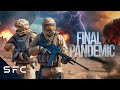 A Virus Killed 98 Of The Population Full Movie 2022 Sci Fi Action Movie The Final Pandemic