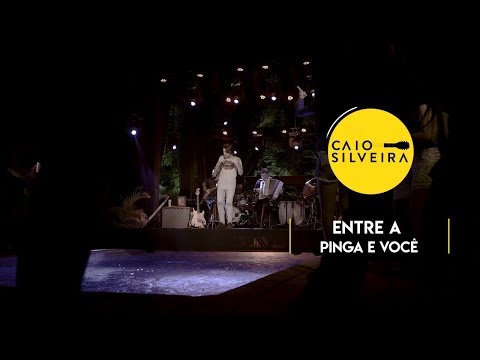 Caio Silveira - Entre a Pinga e Você