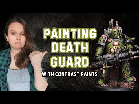 Painting Death Guard with Contrast Paints