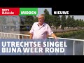 Utrechtse singel bijna weer rond, hoe was het vroeger? [RTV Utrecht]