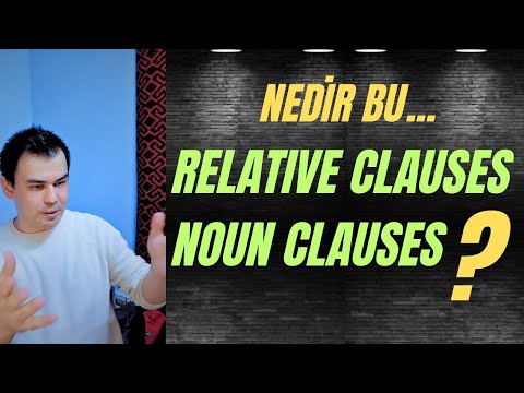 Relative Clauses and Noun Clauses - Konu Anlatımı ve Alıştırmalar ( PDF Açıklamada İndir )