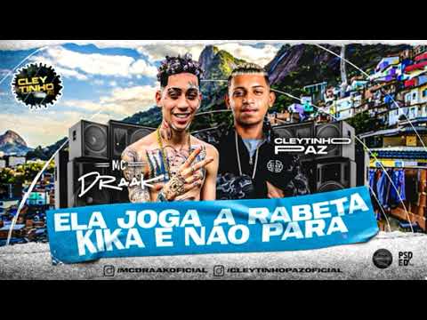 Cleytinho Paz & Mc Draak! Ela Joga A Rabeta Kika e não Para💥