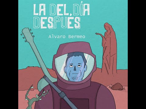 Alvaro Bermeo - La Del Día Después (Video Oficial)