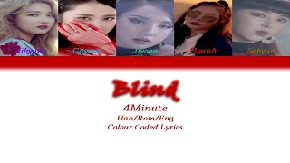 4Minute(포미닛) - Blind Colour Coded Lyrics (Han/Rom/Eng) by Taefiedlyrics