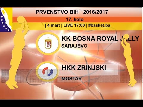 KK Bosna Royal Jelly - HKK Zrinjski | 17 KOLO | KSBIH 2016-17 | | LIVE 17:00
