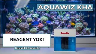 Reagent Kullanmayan kH Kontrolcüsü: AquaWiz Satın Aldım Akvaryum Ona E