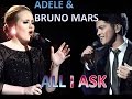 Adele & Bruno Mars - All i Ask