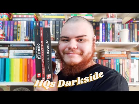 HQs Darkside - Cinema Panopticum, Escuridão, Eu Lixeiro | Viagens Literárias